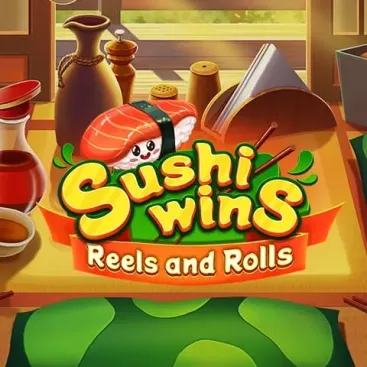 Sushi Wins: Reels and Rolls